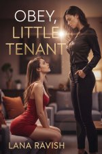 Obey, Little Tenant_ Filthy Rules, Total Lesbian Submission, and Uncontrollable Pleasure - Lan...jpg