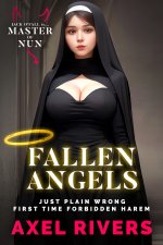 Fallen Angels_ Just Plain Wrong First Time Forbidden Harem Short - Axel Rivers.jpg