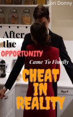 After The Opportunity Came To Finally Cheat In Reality - Donny, Lori.jpg