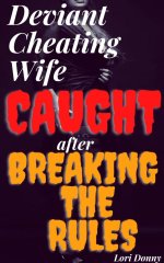 Deviant Cheating Wife Caught After Breaking The Rules - Donny, Lori.jpg