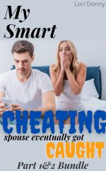 My Smart Cheating Spouse Eventually Got Caught_ Part 1&2 Bundle - Donny, Lori.jpg