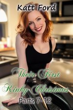 Their First Kinky Christmas_ Parts 7-12 - Katt Ford.jpg