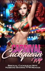 Carnival Cuckquean Wife_ Bisexual Cuckquean Wife Husband Sharing FFM Menage - Ivy Onyx.jpg