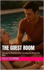 Guest Room _ He Said He Needed a Place to Stay. He Meant Her Bed., The - Isla Storme.jpg