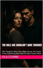 Hole She Shouldn’t Have Touched_ She Thought It Was a One-Nightto Something More With His Best...jpg