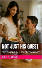 Not Just His Guest_ She was family. Then she was more. - Isla Storme.jpg