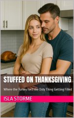 Stuffed on Thanksgiving_ Where the Turkey Isn’t the Only Thing Getting Filled - Isla Storme.jpg