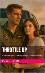 Throttle Up_ A confident pilot, a daring stranger, and one wild night - Isla Storme.jpg