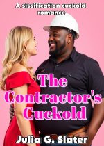 Contractor's Cuckold_ A Sissification Cuckold Romance, The - Julia G. Slater.jpg