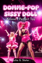 Domme-Pop Sissy Doll_ Krissie’s Perfect Toy_ A Forced Feminization, Femdom, Taboo Transformati...jpg