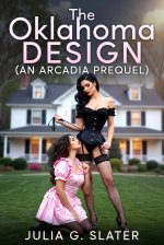 Oklahoma Design_ An Arcadia Prequel, The - Julia G. Slater.jpg