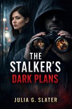 Stalker’s Dark Plans_ A Forced Feminization, Femdom & Maledom Novel, The - Julia G. Slater.jpg