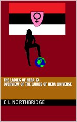 Overview of the Ladies of Hera Universe - C. L. Northbridge.jpg