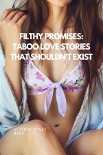 Filthy Promises_ Taboo Love Stories That Shouldn’t Exist_ 10 quand forbidden lust (Multiple Er...jpg Filthy Promises_ Taboo Love Stories That Shouldn’t Exist_ 10 quand forbidden lust (Multiple Er...jpg