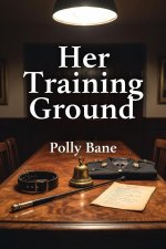 Her Training Ground_ A Dark Femdom Romance of Rough Discipline,Submission, Brutal Punishment, ...jpg Her Training Ground_ A Dark Femdom Romance of Rough Discipline,Submission, Brutal Punishment, ...jpg