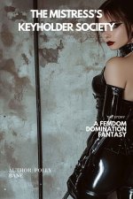 Mistress’s Keyholder Society_ A Femdom Domination Fantasy_ An Femdom Domination Fantasy Erotic...jpg Mistress’s Keyholder Society_ A Femdom Domination Fantasy_ An Femdom Domination Fantasy Erotic...jpg