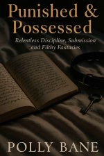 Punished & Possessed_ Relentless Discipline, Submission, and Fiedience, Spanking, Humiliation,...jpg Punished & Possessed_ Relentless Discipline, Submission, and Fiedience, Spanking, Humiliation,...jpg