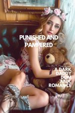 Punished and Pampered_ A Dark Daddy Dom ABDL Romance_ Forced Ress Submission (DDLG Romance Ero...jpg Punished and Pampered_ A Dark Daddy Dom ABDL Romance_ Forced Ress Submission (DDLG Romance Ero...jpg