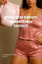 Regression Therapy_ Mommy’s New Favorite_ An ABDL Humiliation ance of Diapers, Domination, and...jpg Regression Therapy_ Mommy’s New Favorite_ An ABDL Humiliation ance of Diapers, Domination, and...jpg