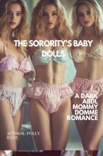 Sorority’s Baby Dolls_ A Dark ABDL Mommy Domme Romance_ Lesbianrol & Forced Submission (Diaper...jpg Sorority’s Baby Dolls_ A Dark ABDL Mommy Domme Romance_ Lesbianrol & Forced Submission (Diaper...jpg