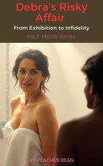 Debra’s Risky Affair_ From Exhibition to Infidelity (MILF Maids) - Peaches Dean.jpg Debra’s Risky Affair_ From Exhibition to Infidelity (MILF Maids) - Peaches Dean.jpg