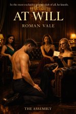 AT WILL_ An Elite Free-Use & High-Society Power Exchange Novel - Roman Vale.jpg
