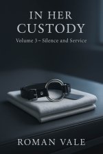 In Her Custody, Volume 3_ Silence & Service_ Elias learns stillreassurance and pride comes fro...jpg