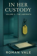 In Her Custody, Volume 5_ The Labyrinth_ Elias and Isla under tce, and rituals that test stead...jpg
