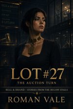 Lot 27_ The Auction Turn_ She tried to steal her way out of Dominion. Now she is the lot every...jpg