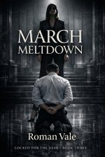 March Meltdown_ Erotic Chastity Training and Psychological Submission (Year Of Denial Book 3) ...jpg