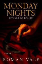 Monday Nights_ Rituals of Desire – Volume 1_ Discovery & Trust -Time BDSM Ritual of Blindfolds...jpg