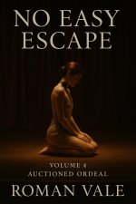 No Easy Escape - Volume 4 - Auctioned Ordeal_ Live Predicament Escape - A predicament bondage ...jpg