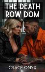 Death Row Dom_ His Final Confession… Comes at a Deadly Price, The - Grace Onyx.jpg