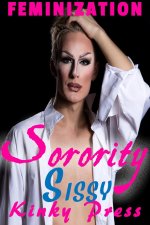 Sorority Sissy_ Extreme Fetish Taboo Feminization Sissification.jpg