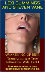 AWAKENING OF BRIE_ Transforming A True submissive Wife. Part 1_ a true submissive is meant to ...jpg