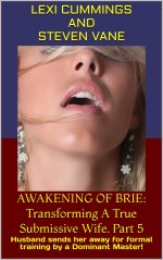 AWAKENING OF BRIE_ Transforming A True Submissive Wife. Part 5_mal training by a Dominant Mast...jpg