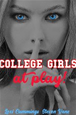 College Girls At Play! - Lexi Cummings, Steven Vane.jpg