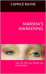 MARSHA'S AWAKENING_Let me tell you about my awakening - Caprice Rayne.jpg