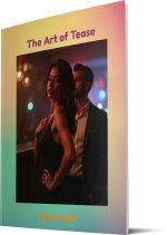 Art of Tease_ A Hotwife’s Guide to Seductive Power, The - Deep Inside.jpg