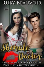 Shemale Doctor_ A Handsome College Jock Gets Probed by a Sexy Transsexual - Ruby Beauvoir.jpg
