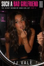 Such a Bad Girlfriend II_ The secret behind my good-girl act Part 2 (Cheating girlfriend eroti...jpg