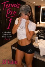Tennis Pro I_ A cheating girlfriend's sexual awakening (Cheating Girlfriend Confessions), The ...jpg