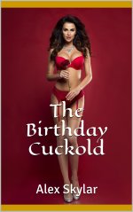 Birthday Cuckold, The - Alex Skylar.jpg