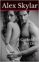Cuckold's Yes Day, A - Alex Skylar.jpg