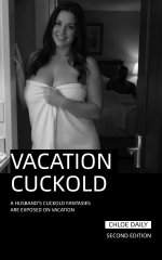 Vacation Cuckold_ A Husband's Cuckold Fantasies Are Exposed On Vacation - Chloe Daily.jpg