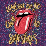 I_can_t_get_no_satisfaction_by (1).jpeg