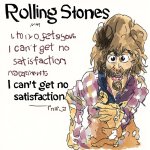I_can_t_get_no_satisfaction_by.jpeg