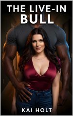 Cucked Under My Roof Book 1 - The Live-In Bull - Kai Holt.jpg