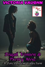 Tough Women & Pretty Men - A Forced Fem Collection.png