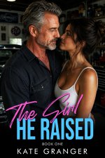 Girl He Raised Book One_ A Forbidden Age Gap Romance, The - Kate Granger.jpg